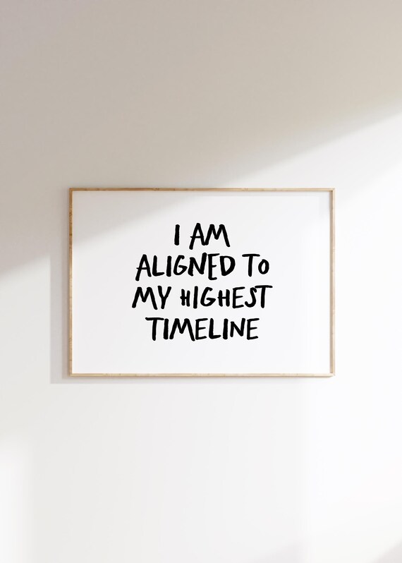 I Am Aligned To My Highest Timeline Quote Poster