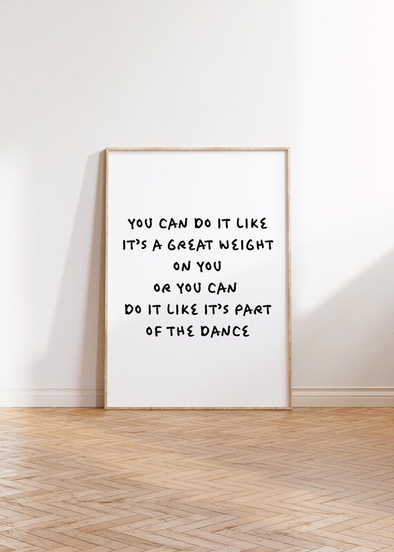 You Can Do It Like It Is Part Of The Dance Inspirational Quote Poster