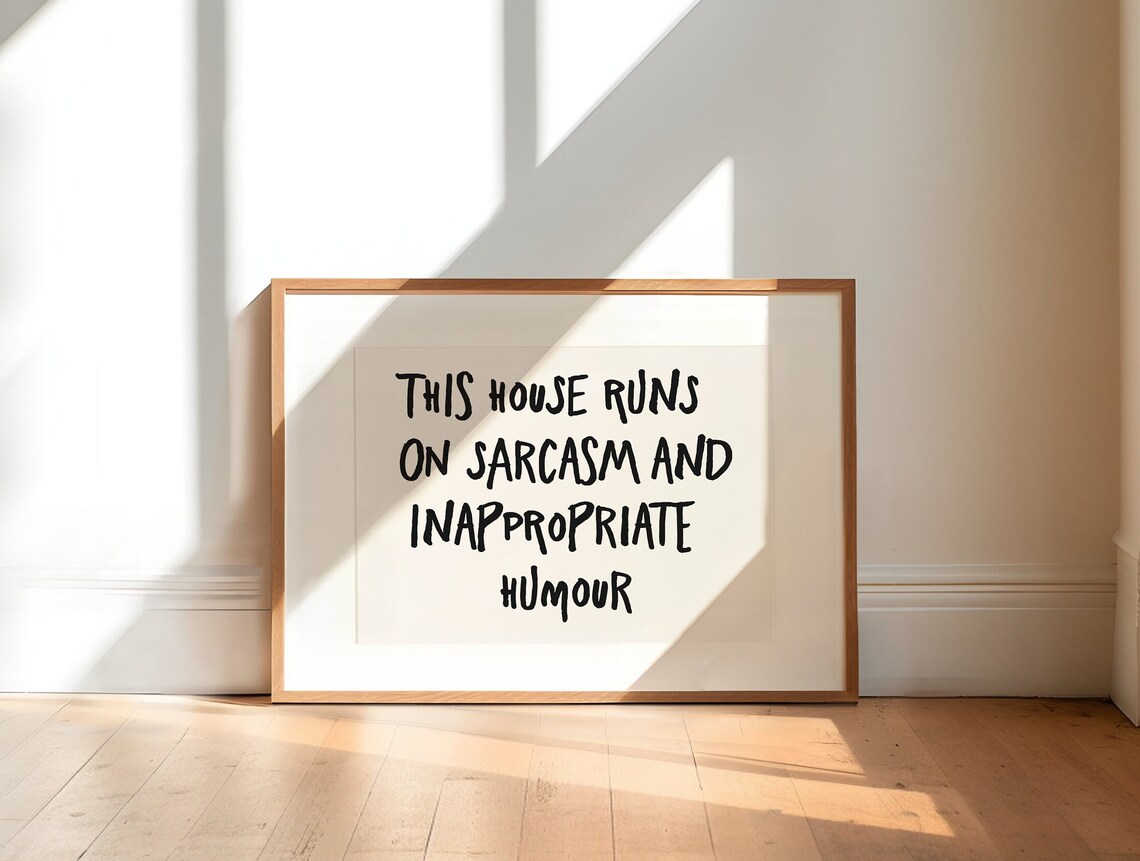 This House Runs On Sarcasm Quote, Funny Art Print