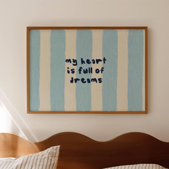My Heart Is Full Of Dreams Blue Bed Print Horizontal Above Wall Art Hand Drawn Mid Century Bedroom Poster Retro Striped Stay In