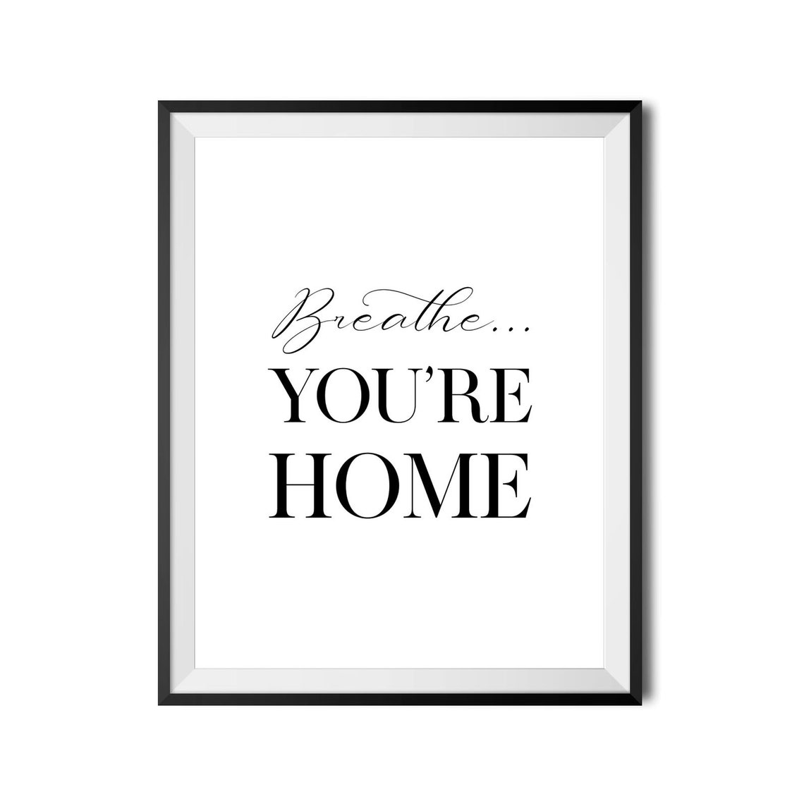 Breathe You're Home Calming Script Serif Typography Entryway Poster - Image 3