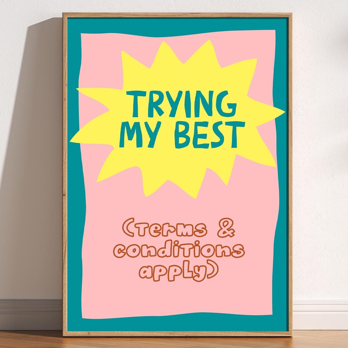Trying My Best Terms and Conditions Apply Funny Quote Poster