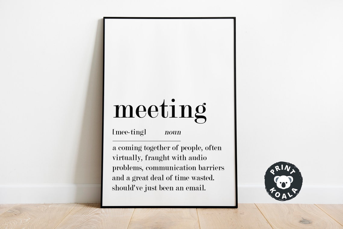 Meeting Definition Funny Office Humor Should Have Been An Email Poster - Image 5
