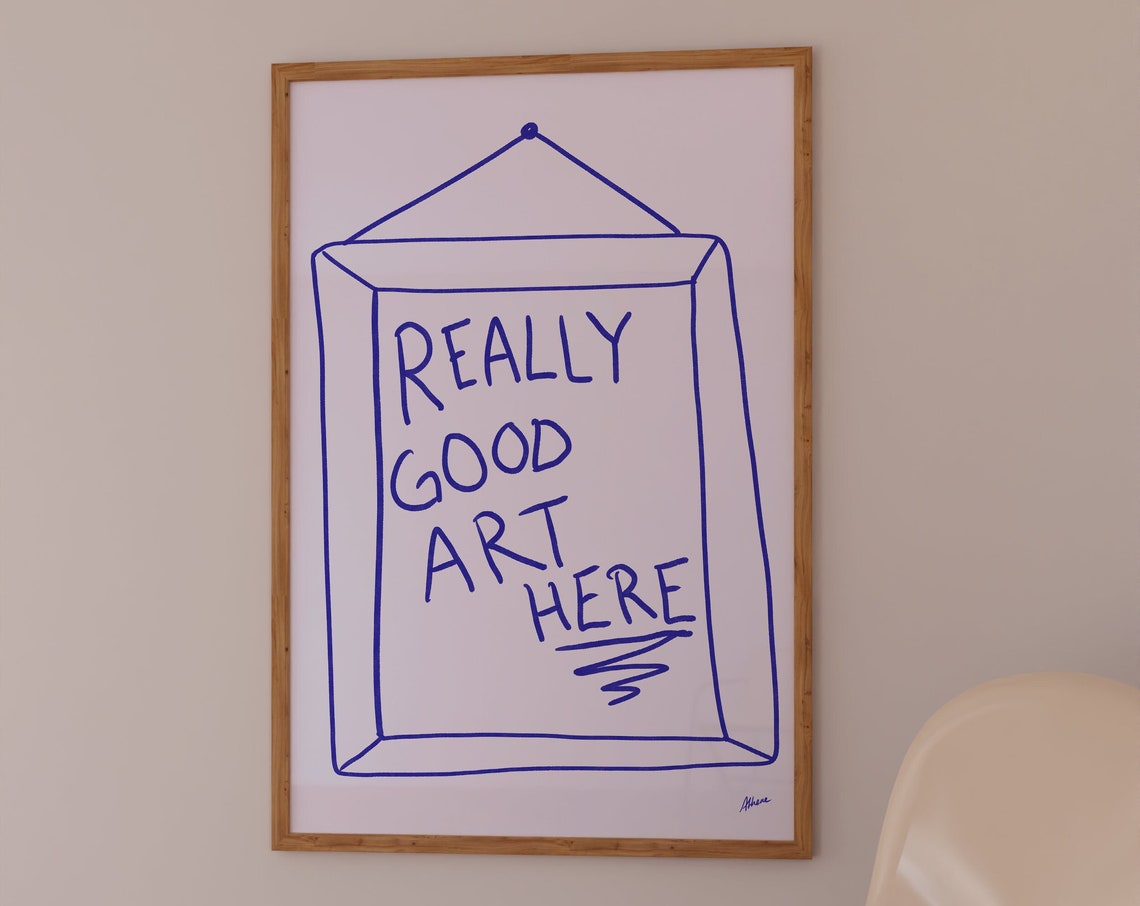 Really Good Art Here Hand Drawn Blue Line Frame Typography Poster