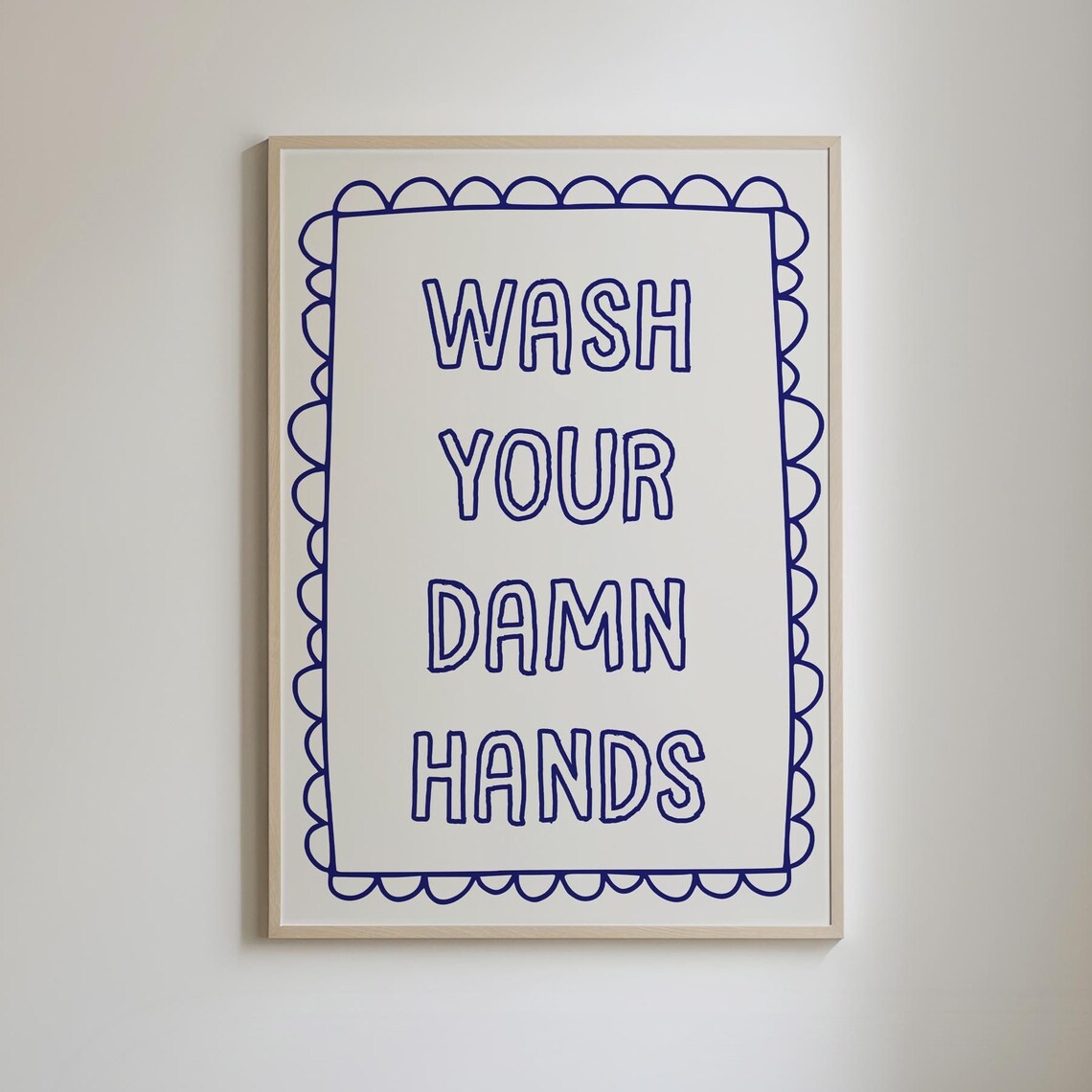 Wash Your Damn Hands Blue Scallop Funny Bathroom Quote Poster