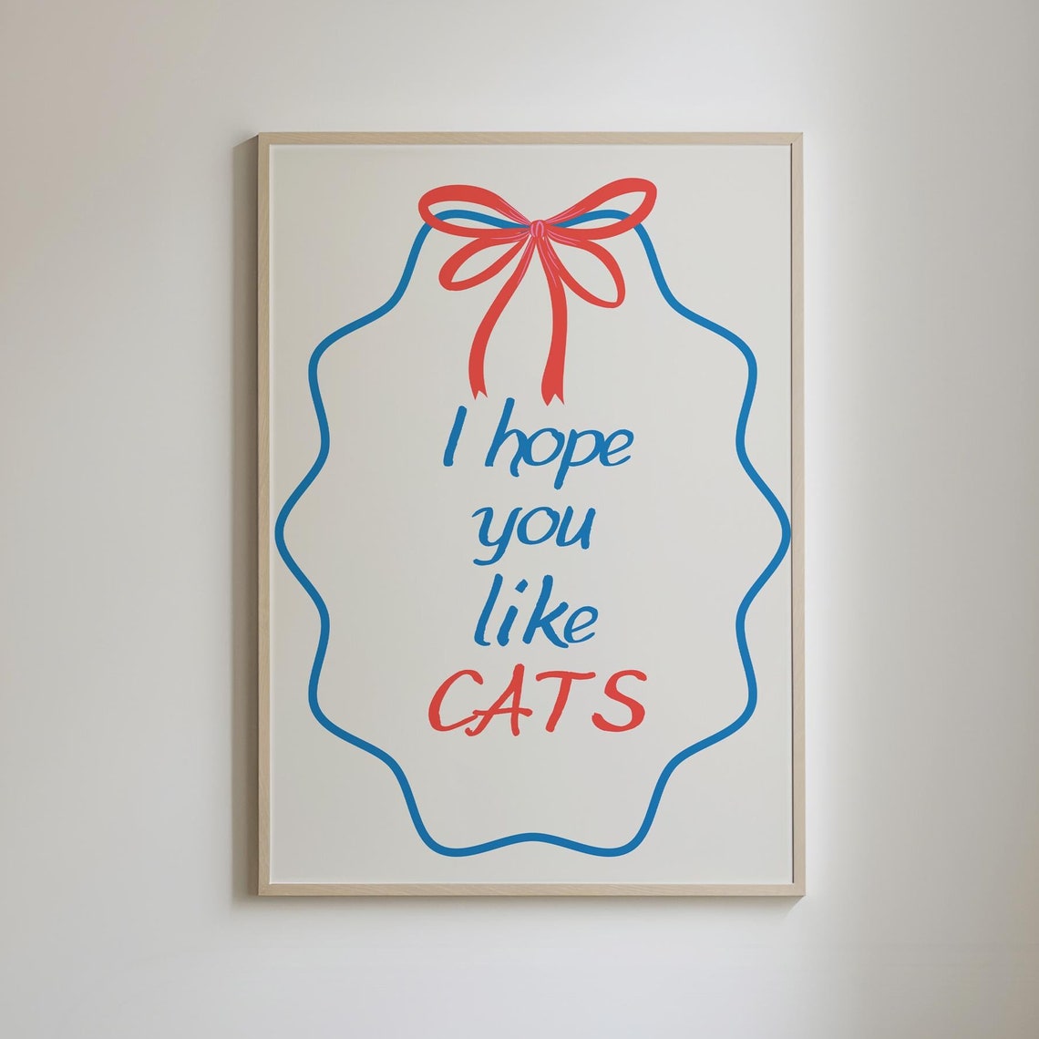 I Hope You Like Cats Cat Mom Art Funny Cat Poster Cool Apartment Art Living Room Cat Lover Poster Cat Owner Art Gifts