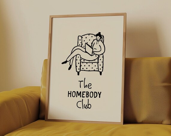 The Homebody Club Print Trendy Living Room Decor Cute Quote Art Aesthetic Bedroom Decor College Apartment Prints