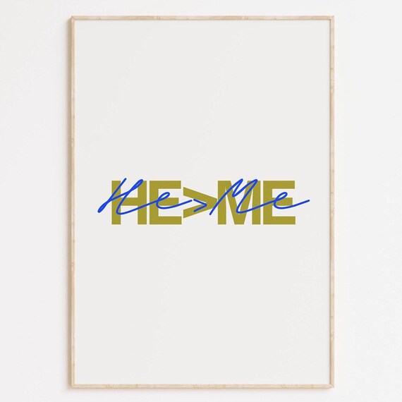 He Is Greater Than Me Print Christian Scripture Wall Art