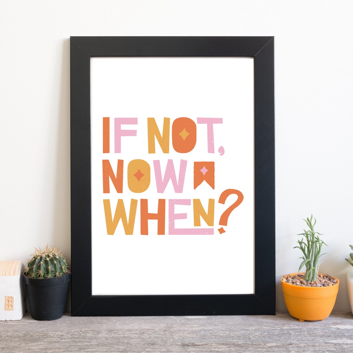 If Not Now When Colorful Typography Motivational Quote Wall Art Poster - Image 3