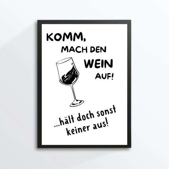 Funny German Wine Saying Open The Wine Kitchen Humor Typography Poster