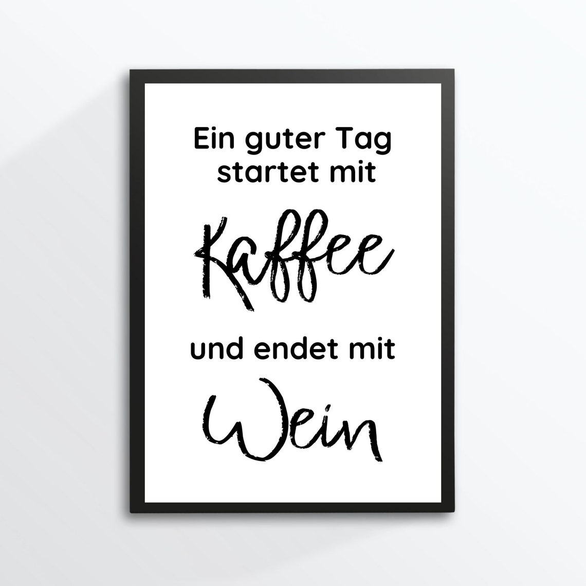 Din A4 Art Print Without Frame Saying A Good Day Coffee Wine Kitchen Dining Room Picture Poster Gift