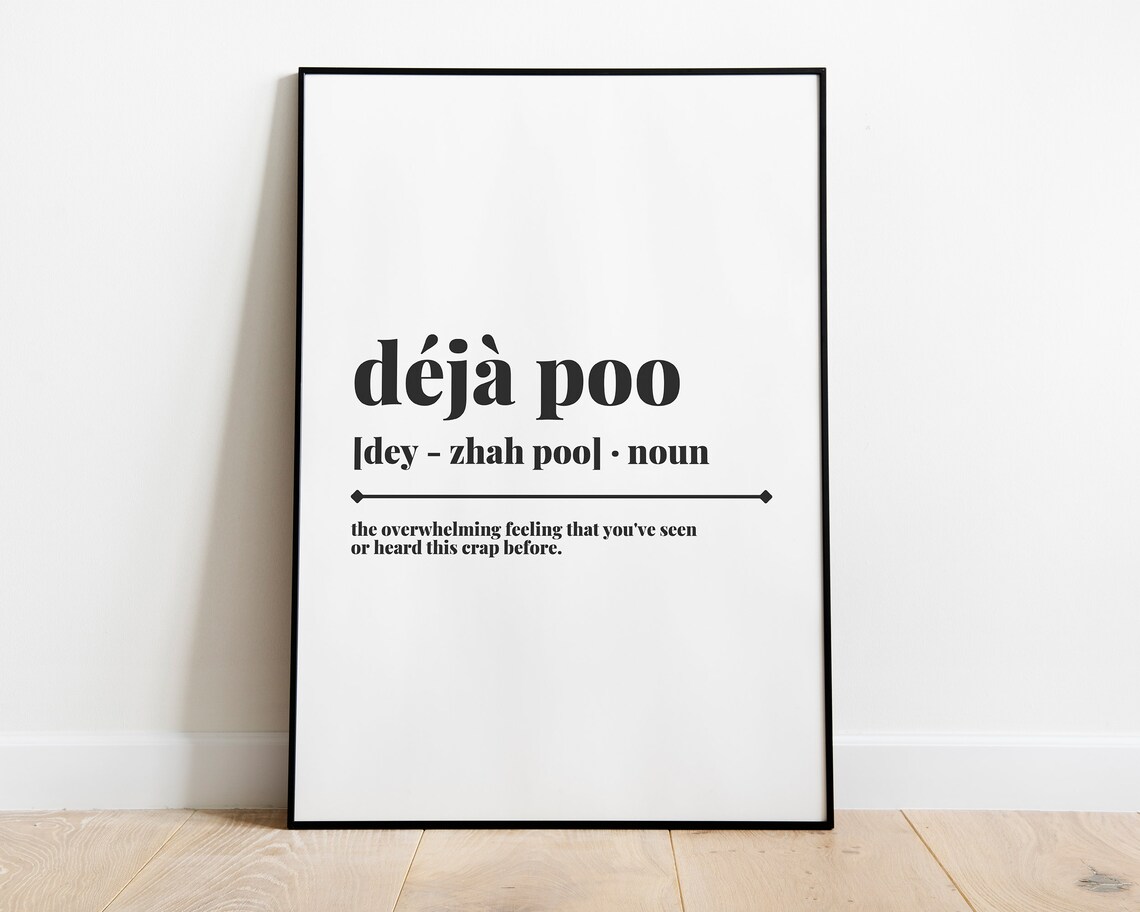 Deja Poo Funny Bathroom Quote Art Print