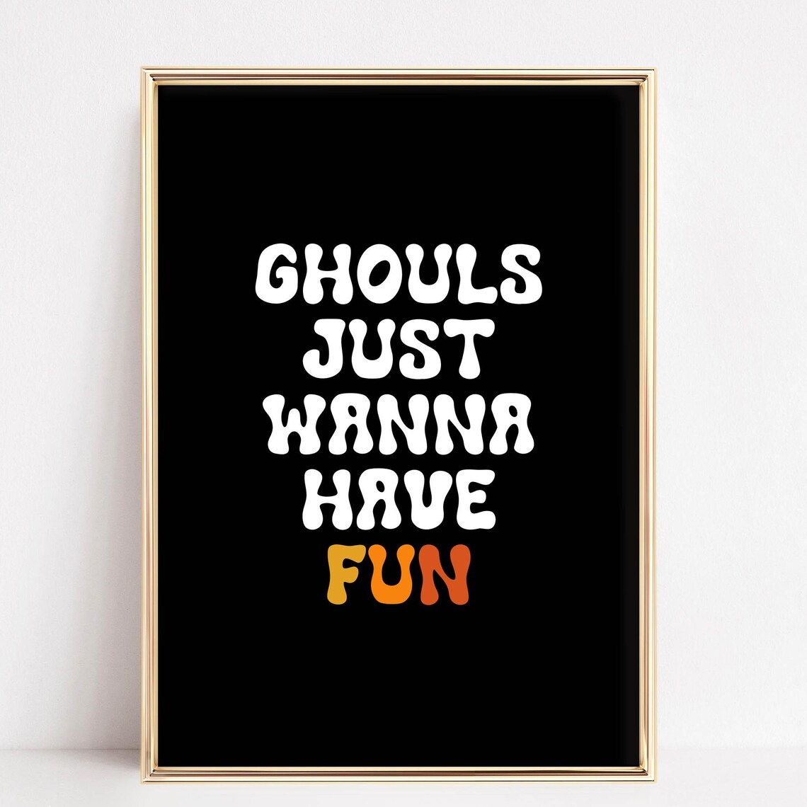 Ghouls Just Wanna Have Fun Groovy Retro Black Halloween Sign Poster