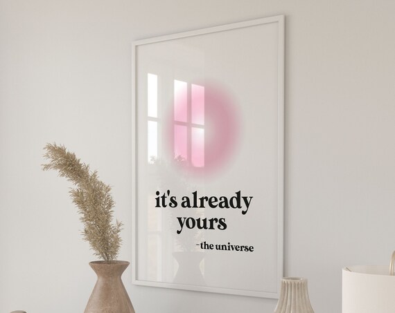 Its Already Yours Universe Pink Aura Manifestation Trust Affirmation Poster
