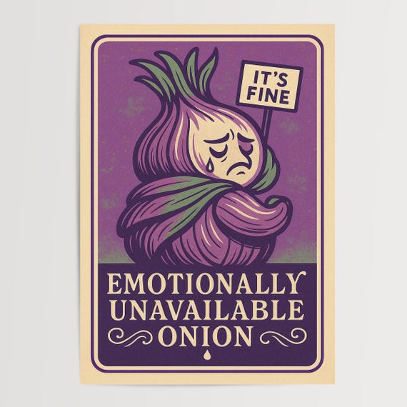 Funny Onion Poster Emotionally Unavailable Weepy Veggie Print