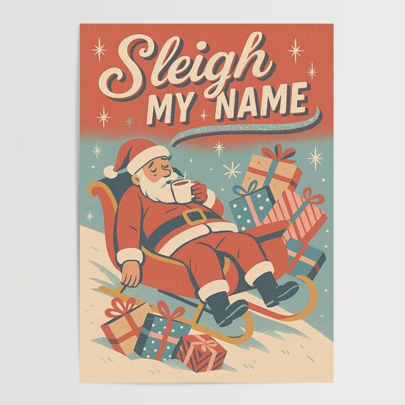 Sleigh My Name Relaxing Santa With Gifts Retro Christmas Party Poster