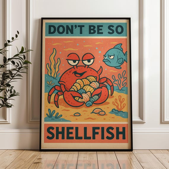 Funny Crab Poster Retro Dont Be So Shellfish Ocean Wall Art