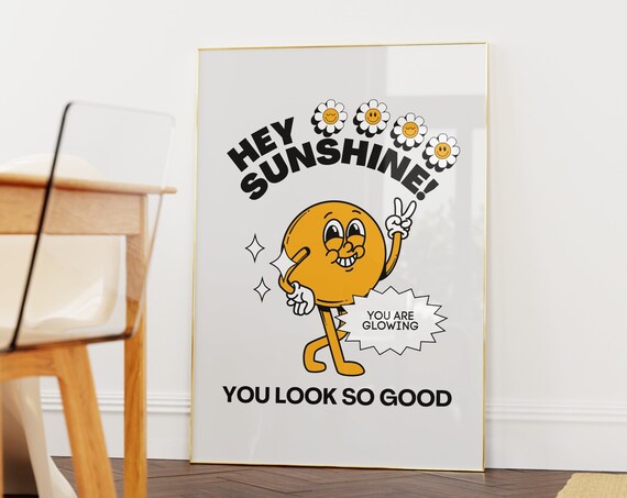 Hey Sunshine Retro Character Print You Look So Good Poster Cute Positive Bathroom Decor Trendy Self Love Wall Art 70s Vintage