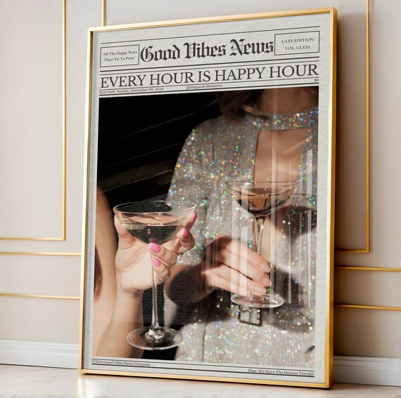 Good Vibes News Every Hour Is Happy Hour Champagne Party Newspaper Poster