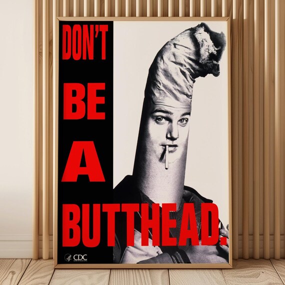 Don't Be A Butthead Retro Vintage Anti Smoking CDC Campaign Poster