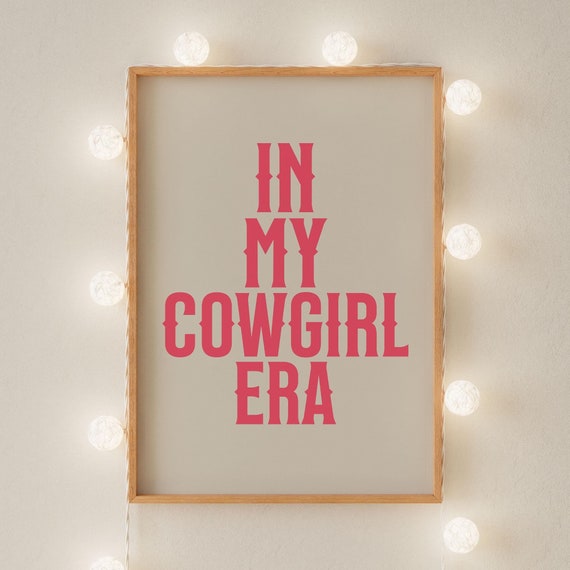 In My Cowgirl Era, Typography Art Print