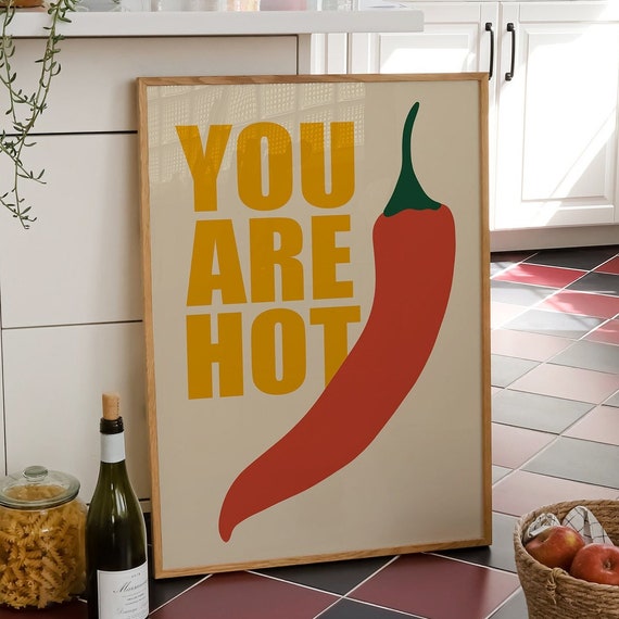 Spicy Chilli Print You Are Hot Poster Trendy Kitchen Decor Retro Wall Art Spicy Chili Poster Foodie Gift For Her Him