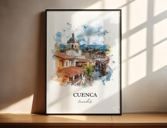 Cuenca Ecuador Wall Art Print Watercolor Gift Travel Poster Housewarming