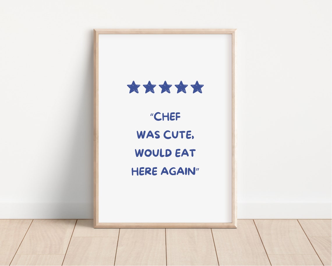 Chef Was Cute Funny Kitchen Review Quote Five Star Blue Decor Poster - Image 2