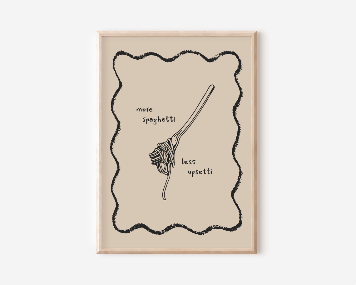 More Spaghetti Less Upsetti Funny Pasta Quote Kitchen Poster - Image 3