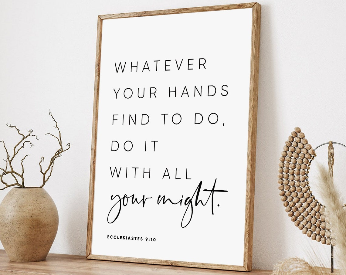Whatever Your Hands Find to Do Ecclesiastes 9 10 Faith Poster - Image 3