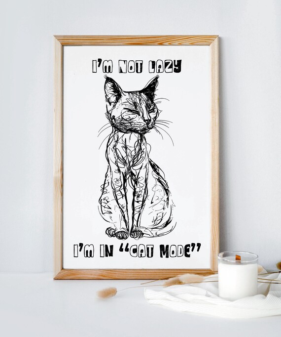 I Am Not Lazy I Am In Cat Mode Funny Line Sketch Poster On White