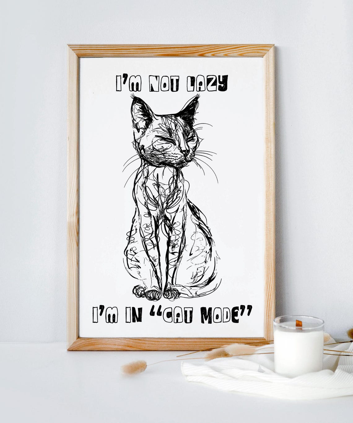 I Am Not Lazy I Am In Cat Mode Funny Line Sketch Poster On White
