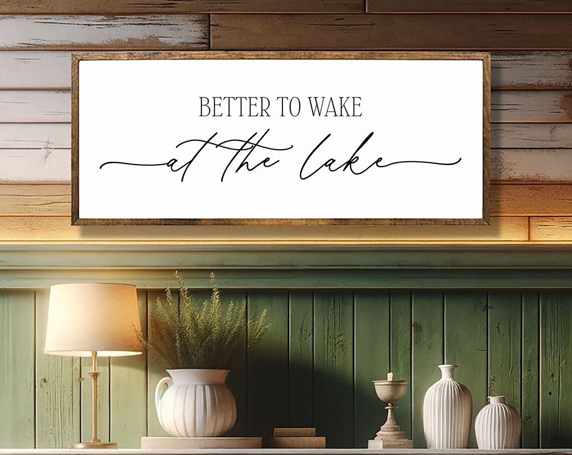 Better To Wake At The Lake, Rustic Cabin Wall Art Print