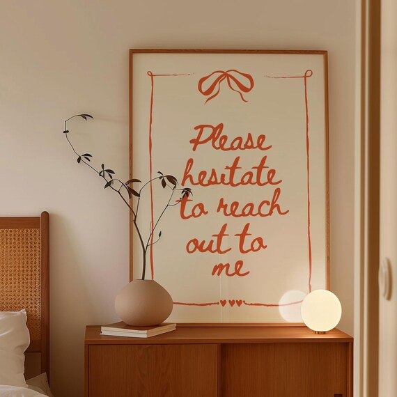 Please Hesitate to Reach Out to Me Funny Script Boundaries Quote Poster