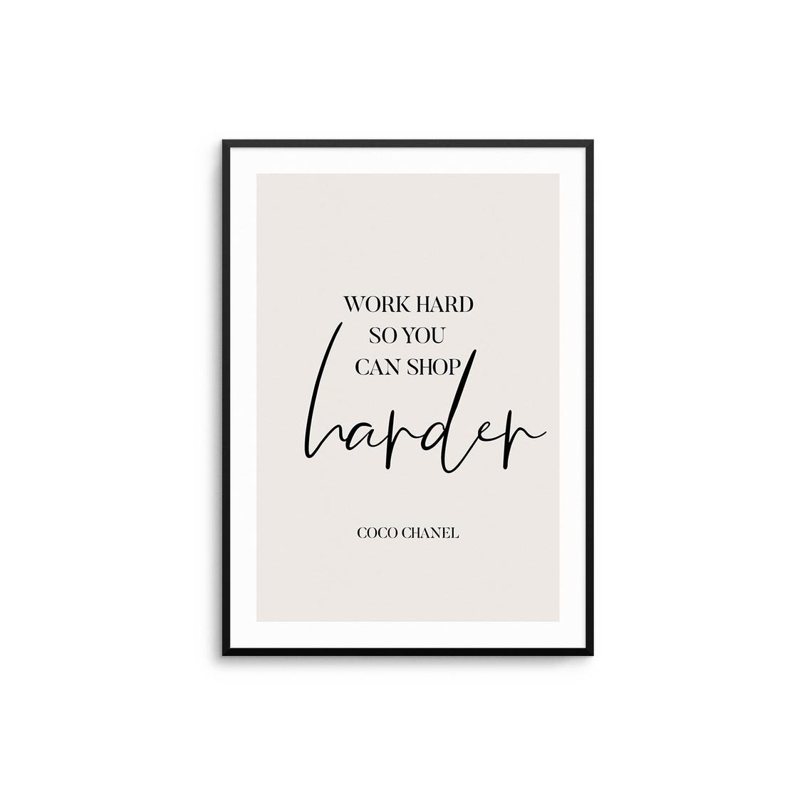 Work Hard Shop Harder Coco Chanel Fashion Quote Typography Poster