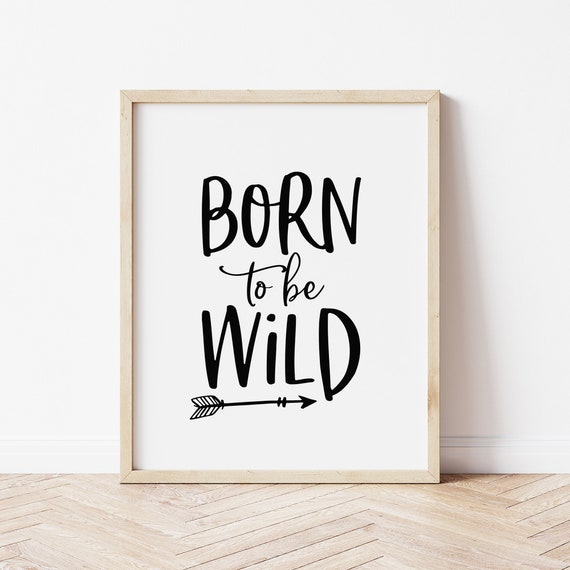 Born To Be Wild Monochrome Nursery Art Print