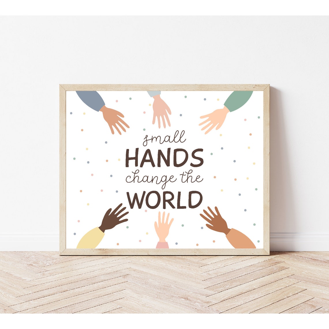 Small Hands Change The World Diversity Equality Classroom Wall Art