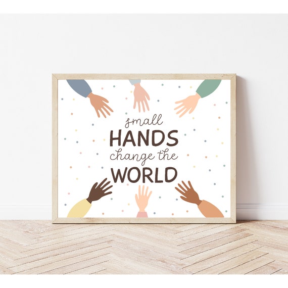 Small Hands Change The World Horizontal Print Diversity Wall Art Positive Affirmations For Kids Classroom Art Equality Prints