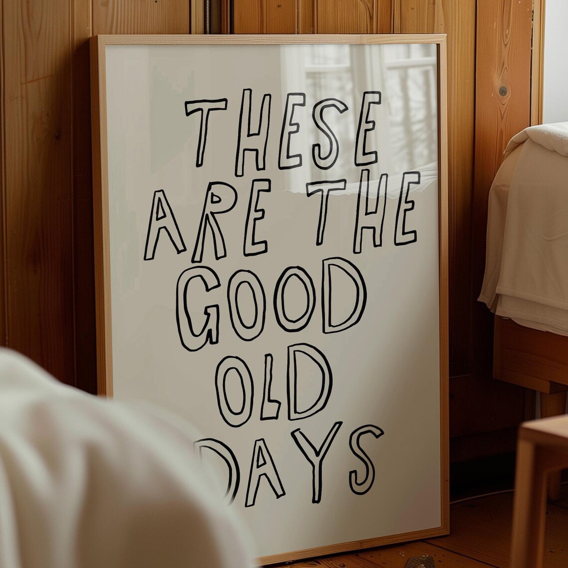 These Are The Good Old Days Hand Lettered Quote Wall Art Poster - Image 2