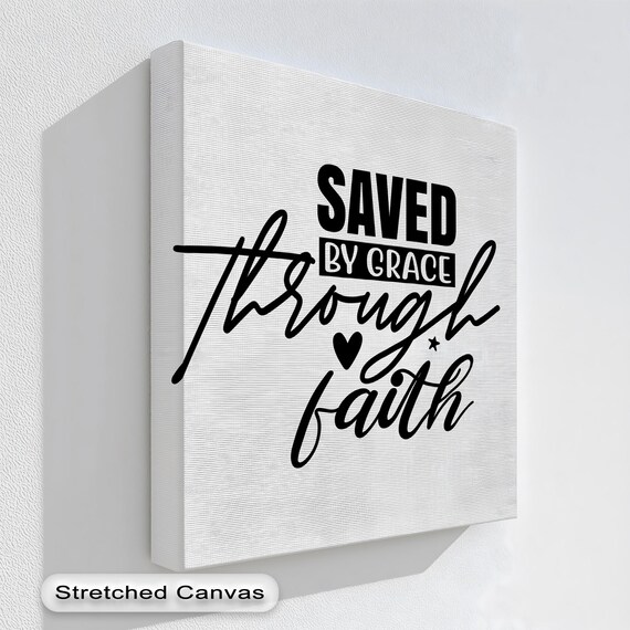 Saved By Grace Through Faith Script Black White Quote Poster