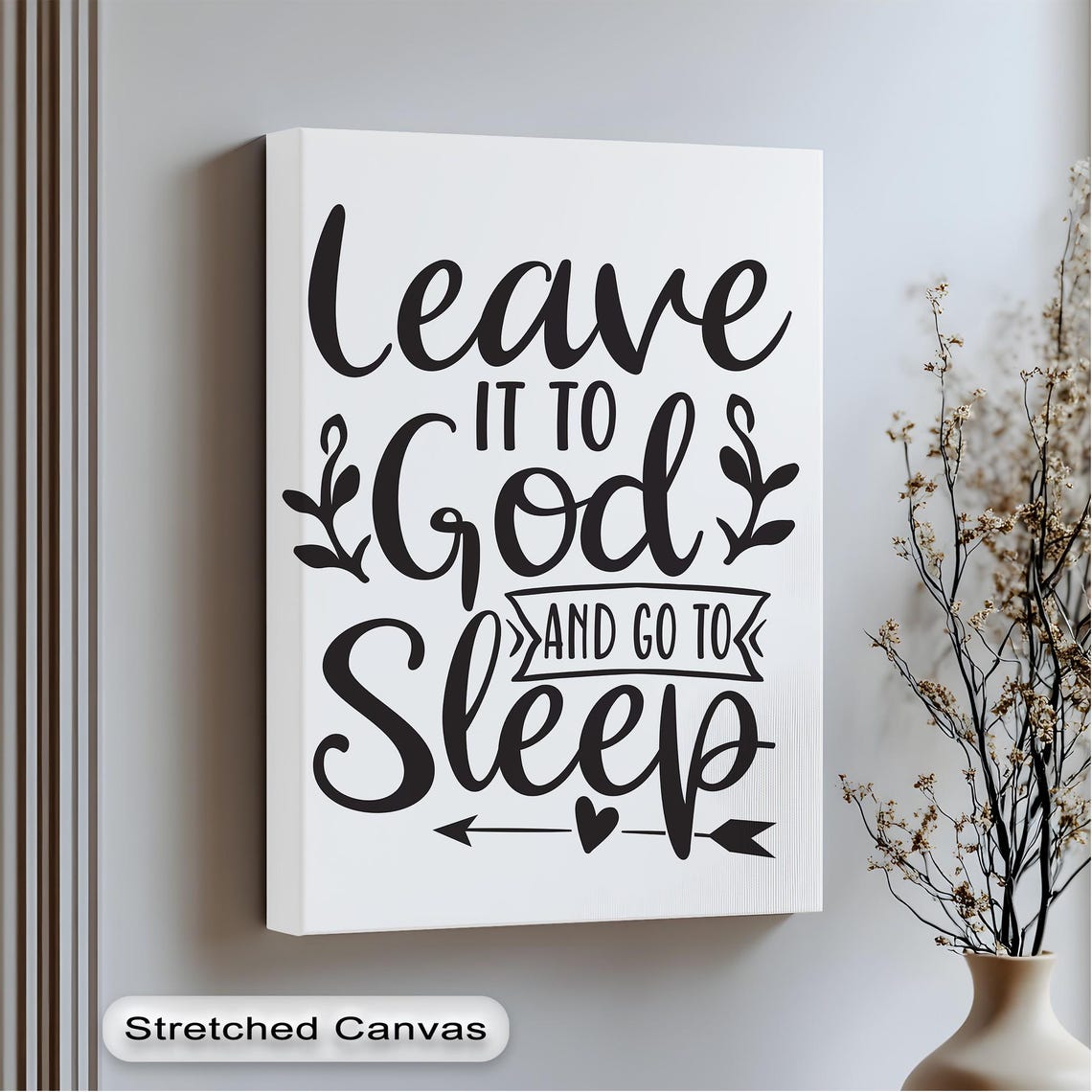 Leave It to God and Go to Sleep Black Script Bedroom Art Poster