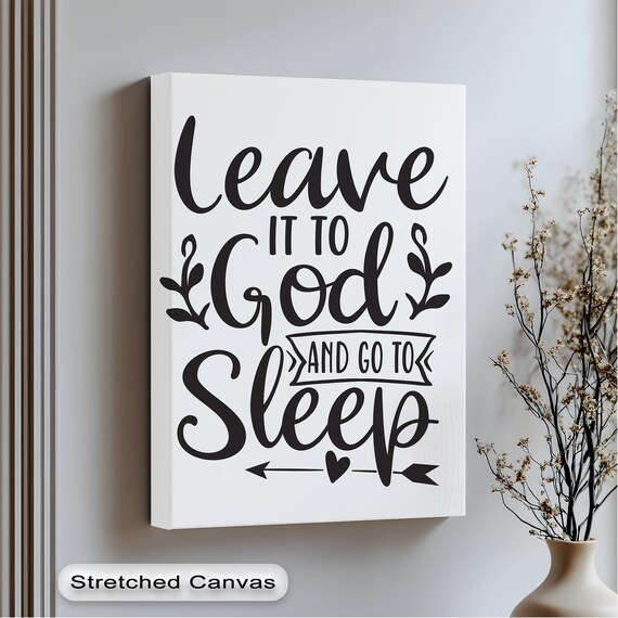 Leave It to God and Go to Sleep Black Script Bedroom Art Poster