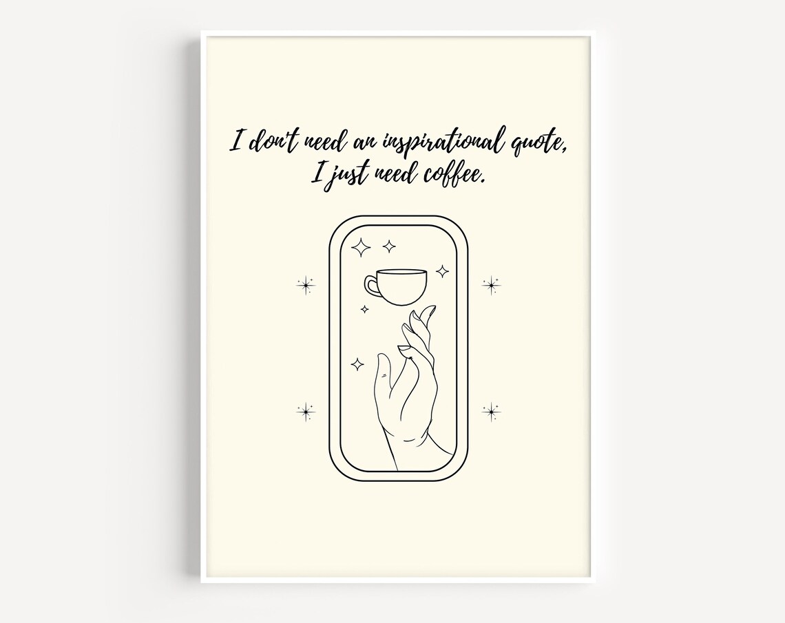 I Just Need Coffee Funny Quote Minimalist Cream Line Art Poster
