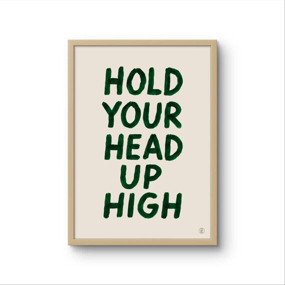 Hold Your Up High Art Print Playful Typography Poster Inspirational Quote