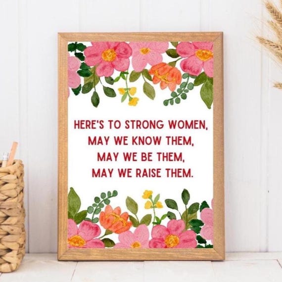 Here's to Strong Women Quote Art Print