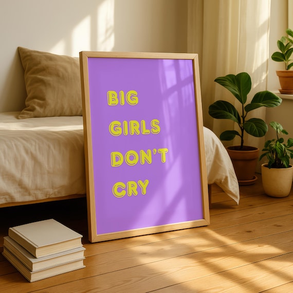 Big Girls Dont Cry Poster Music Lyric Print Feminine Wall Art Bold Typography Retro Pop Bedroom Decor Gift