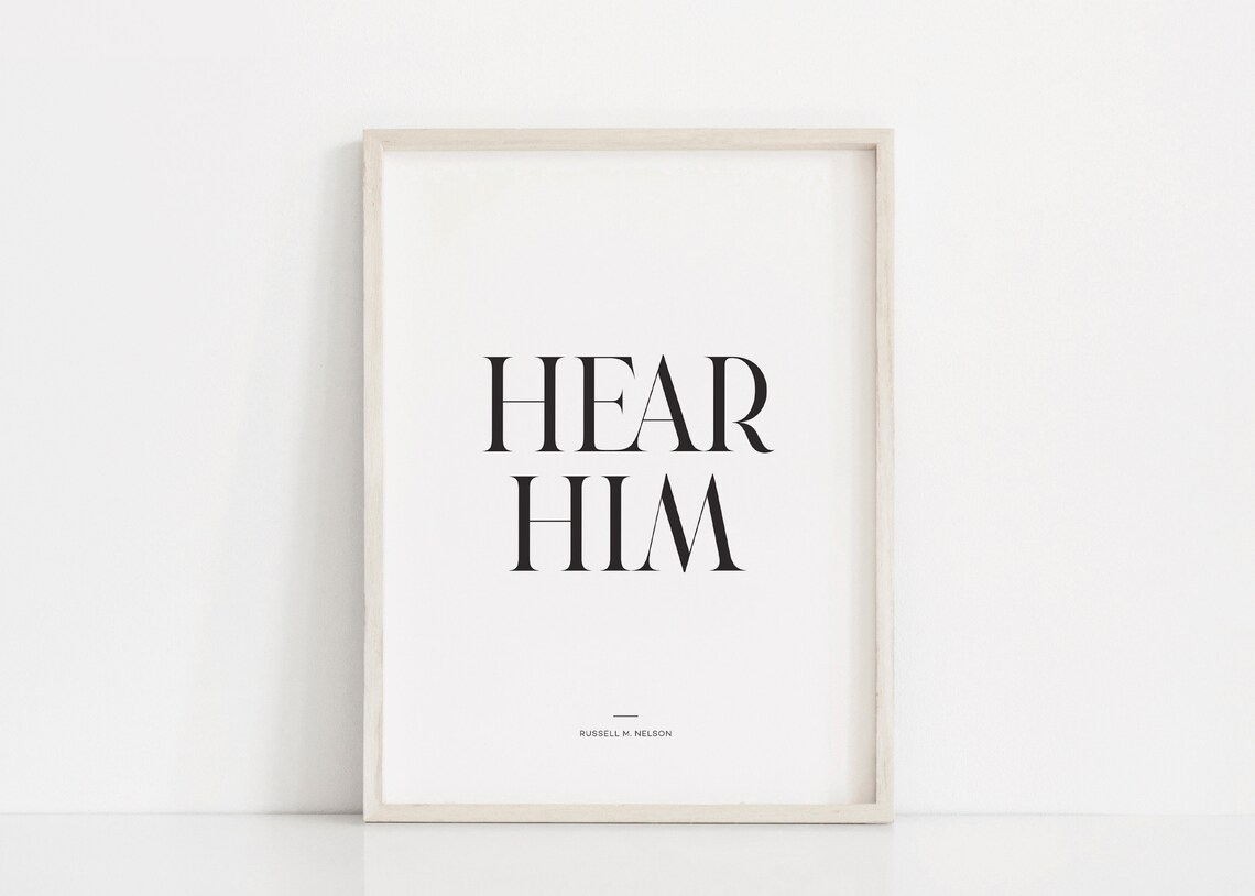 Hear Him Elegant Thin Serif Russell M Nelson Faith Quote Poster - Image 2