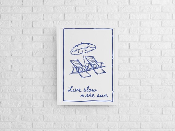 Live Slow More Sun Blue Line Art Beach Loungers Quote Poster