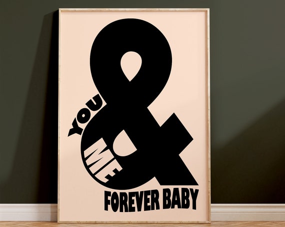 Beige And Black Typography Print Retro You Me Forever Baby Modern Scandi Wall Art Bold Living Room Bedroom Quote Poster Funky Decor