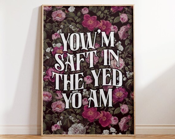 Black Country Slang Yowm Saft In The Yed Quote Print